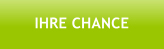 IHRE CHANCE